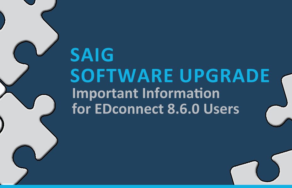 SAIG Software Update - Important Information