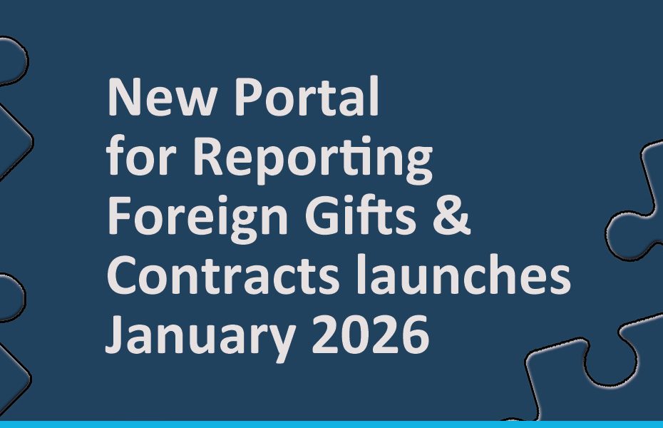 New Portal for Reporting Foreign Gifts & Contracts launches January 2026