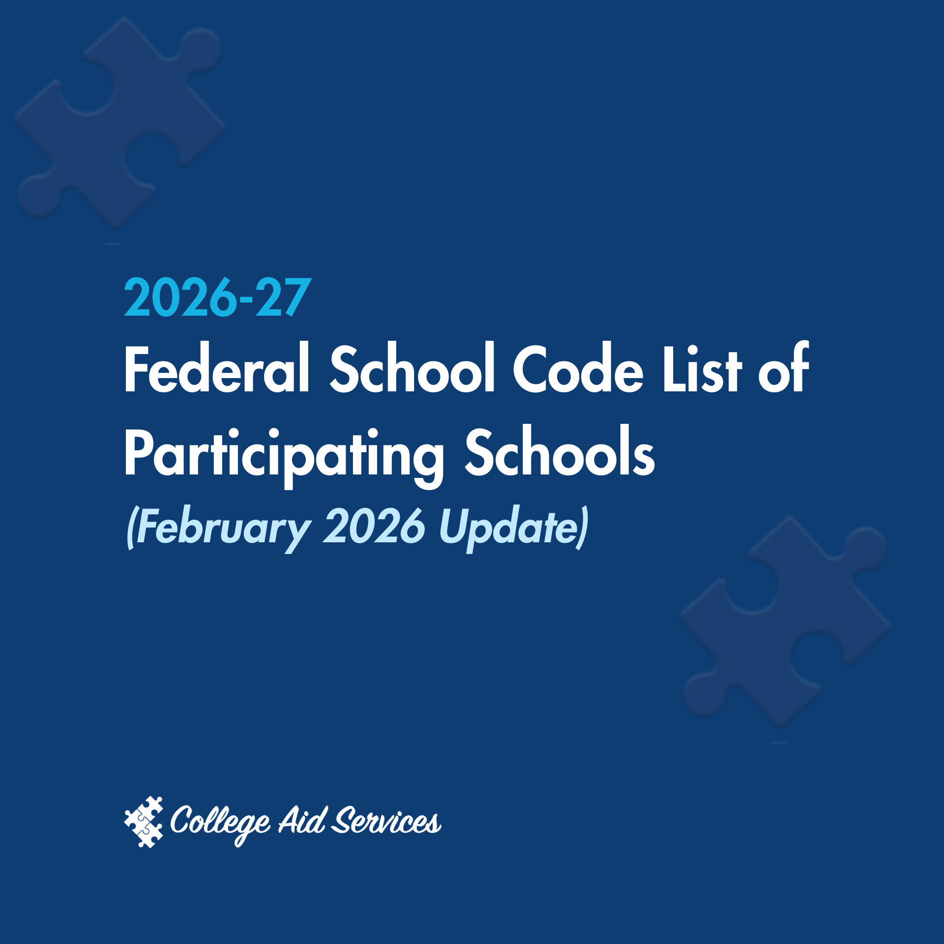 2026–27 Federal School Code List of Participating Schools (February ...