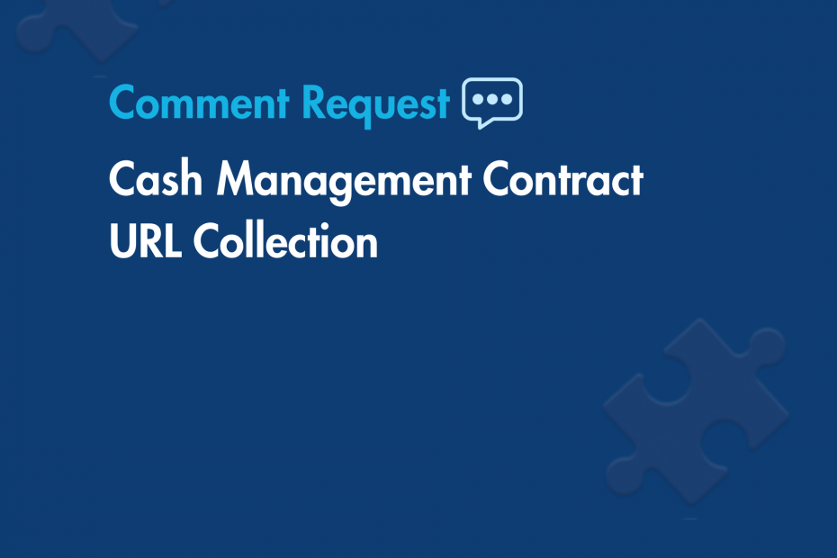Comment Request: Cash Management Contract URL Collection