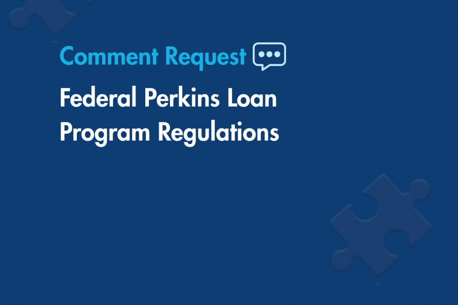 Comment Request: Federal Perkins Loan Program Regulations