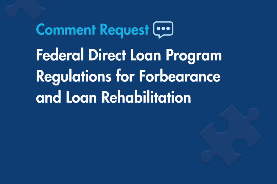 Comment Request - Federal Direct Loan Program Regulations for Forbearance and Loan Rehabilitation