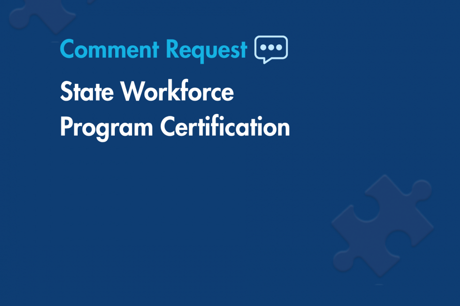 Comment Request: State Workforce Program Certification