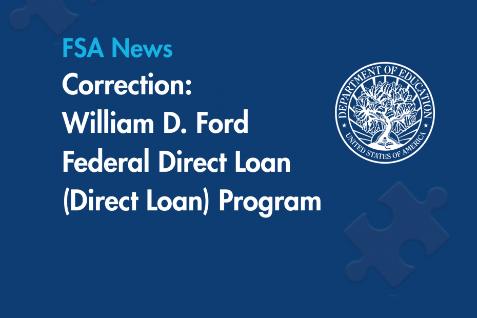 Correction: William D. Ford Federal Direct Loan (Direct Loan) Program