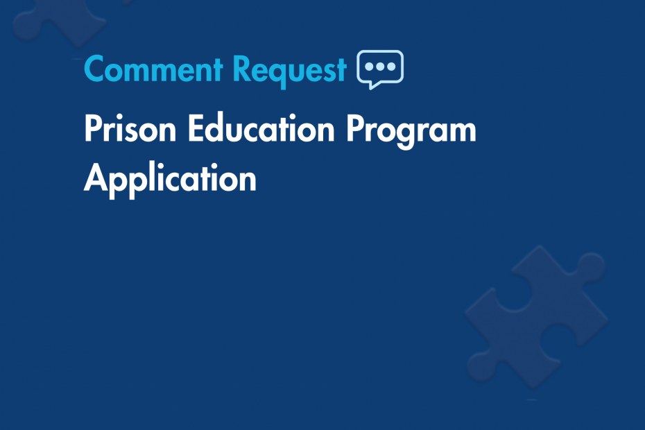 Comment Request: Prison Education Program Application