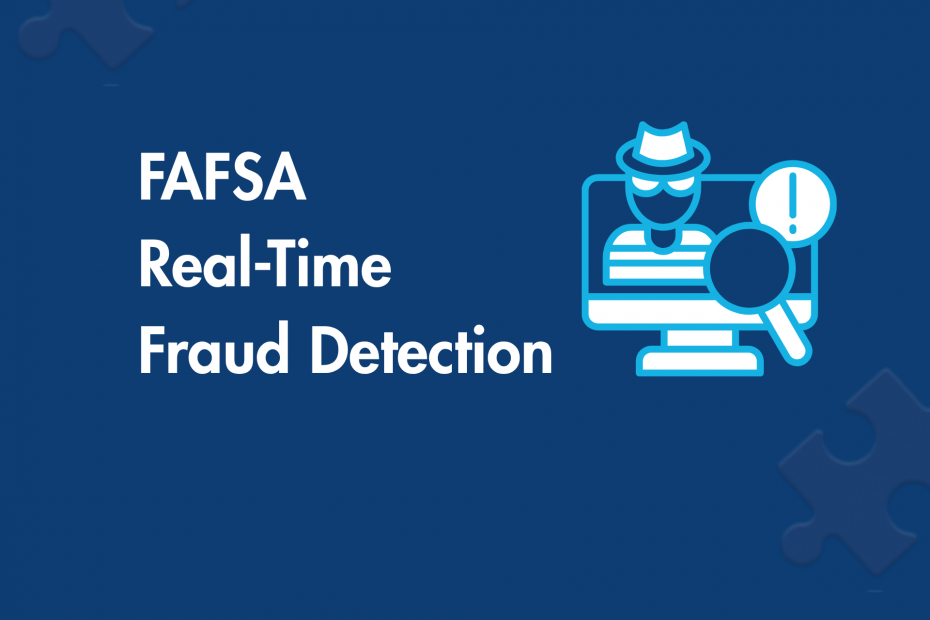 FAFSA Real-Time Fraud Detection