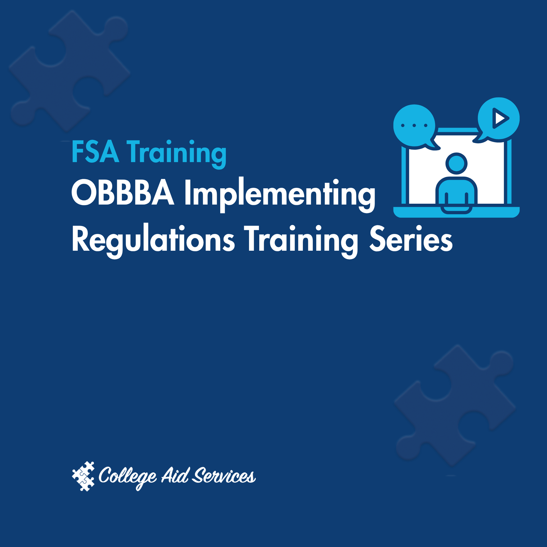 FSA’s OBBBA Implementing Regulations Webinar Training Series | College ...